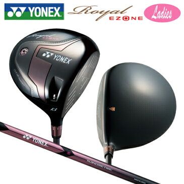 ヨネックス ロイヤル イーゾーンレディース ドライバーキセラ カーボンシャフト[YONEX Royal EZONELADIES DRIVERXELA for Royal SHAFT]