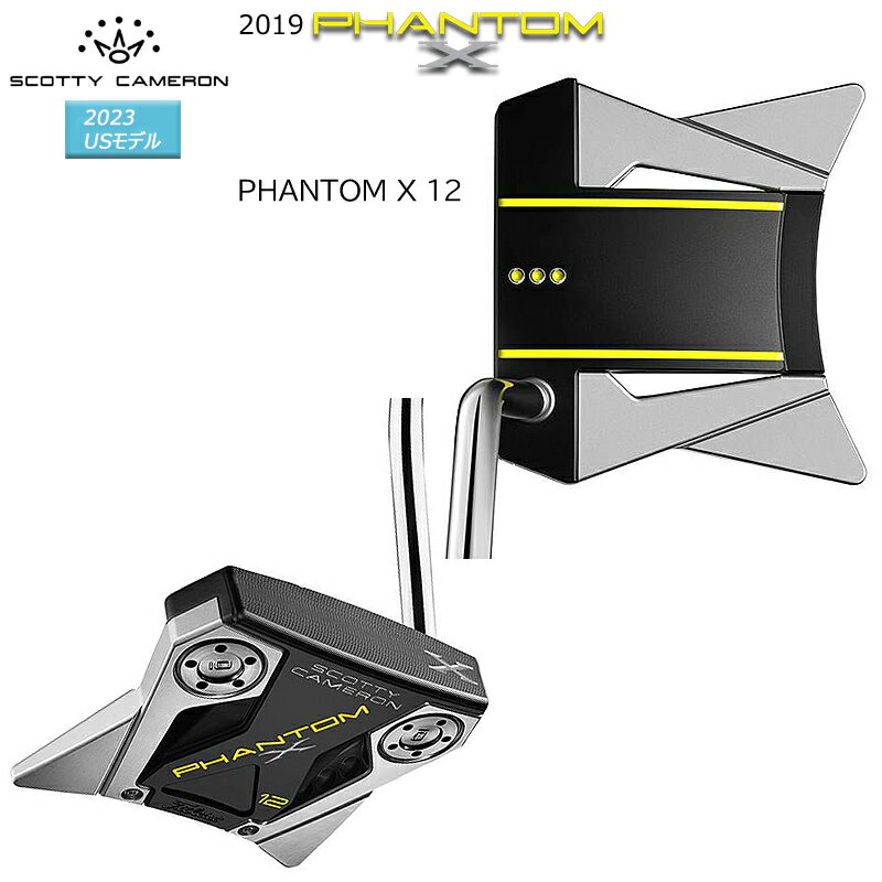 スコッティキャメロン (SCOTTY CAMERON) 2019 ファントム X 12 34インチ パター 右用 (2019 PHANTOM X 12) USモデル