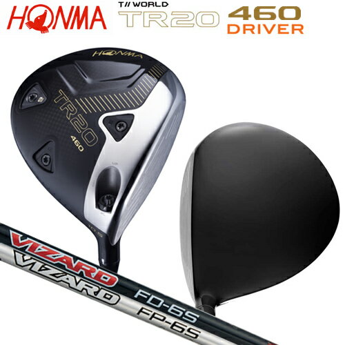 本間ゴルフ(ホンマ/HONMA)ツアーワールドTR20-460ドライバーヴィザードFD,FPカーボンシャフト