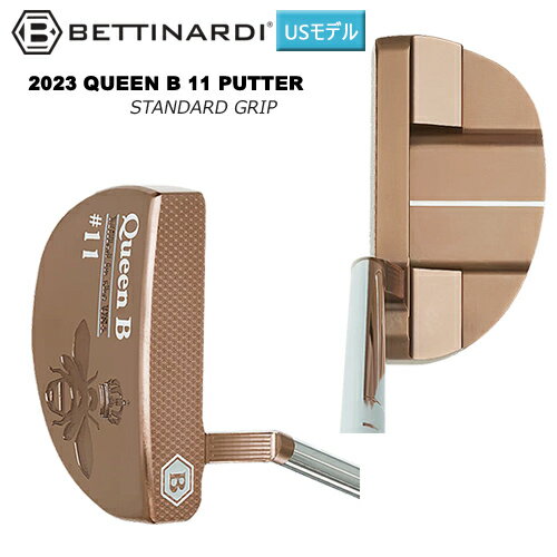 ベティナルディ(BETTINARDI) 2023 クイーンB 11 (QUEEN B 11) パター 右用 スタンダード グリップ USモデル