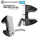 xeBifB(BETTINARDI) 2022 CmxC6.0 (INOVAI 6.0) Xpbh lbN Ep p^[ (Spud Neck Putter) X^_[h Obv USf