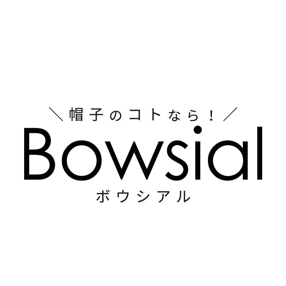 帽子屋 Bowsial （ボウシアル）