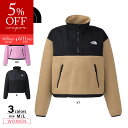 【スーパーセール6月4日-11日限定★クーポン配布中】ザ・ノース・フェイス THE NORTH FACE レディースアウター Pullover Denali J...