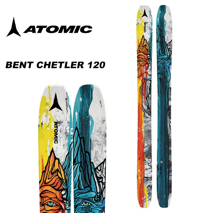 ATOMIC アトミック スキー板 BENT CHETLER 120 板単品 23-24 モデル