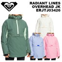 ROXY ロキシー ウェア RADIANT LINES OVERHEAD JK ERJTJ03426 23-24(2024)モデル ジャケット