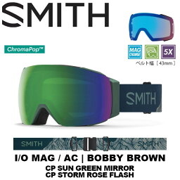 SMITH スミス ゴーグル I/O MAG AC | Bobby Brown（CP Sun Green Mirror / CP Storm Rose Flash）23-24モデル【返品交換不可商品】