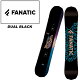 FANATIC t@ieBbN Xm[{[h  DUAL BLACK 23-24 f