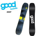 GOOD グッド スノーボード 板 DEEP 23-24 モデル