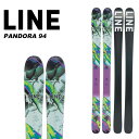 LINE ライン スキー板 PANDORA 94 板単品 23-24 モデル
