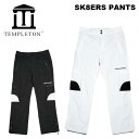 TEMPLETON テンプルトン ウェア SK8ERS PANTS 23-24 モデル (2024) パンツ