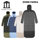 TEMPLETON テンプルトン ウェア DOWN PARKA 24-25(2025)モデル ロングコート ワンピース 寝袋 スリーピングバック