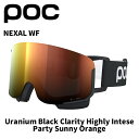 POC ポック ゴーグル NEXAL WF Uranium Black Clarity Highly Intese / Party Sunny Orange/40851 24-25モデル