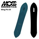 MOSS SNOWSTICK モススノースティック スノーボード 板 Wing Pin 59 24-25 モデル