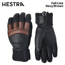 【3000780-280750】HESTRA ヘストラ グローブ Fall Line Navy/Brown 24-25 モデル