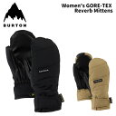 女性用 BURTON バートン グローブ Women's GORE-TEX Reverb Mittens 24-25 モデル レディース