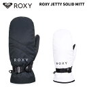 ROXY ロキシー グローブ ROXY JETTY SOLID MITT 24-25モデル レディースサイズ