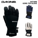 DAKINE ダカイン グローブ SATURN GORE-TEX GLOVE BE237730 24-25モデル