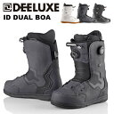 DEELUXE ディーラックス スノーボード ブーツ ID DUAL BOA 24-25 モデル