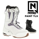 NITRO ナイトロ スノーボード ブーツ FAINT TLS 24-25 モデル