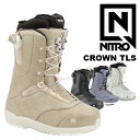 NITRO ナイトロ スノーボード ブーツ CROWN TLS 24-25 モデル