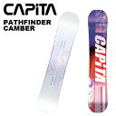 CAPITA キャピタ スノーボード 板 PATHFINDER -CAMBER- 24-25 モデル