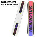 SALOMON KID's サロモン キッズ スノーボード 板 HUCK KNIFE GROM 24-25 モデル