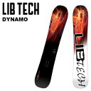 LIBTECH リブテック スノーボード 板 DYNAMO 24-25 モデル