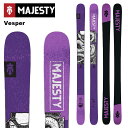 Majesty マジェスティ スキー板 Vesper 板単品 24-25 モデル