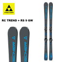 FISCHER フィッシャー スキー板 RC TREND + RS 9 GW SLR ビンディングセット 24-25 モデル