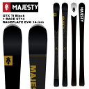 Majesty マジェスティ スキー板 GTX Ti Black + RACE ST14 RACEPLATE EVO 14 mm ビンディングセット 24-25...