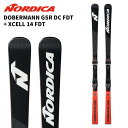 Nordica ノルディカ スキー板 DOBERMANN GSR DC FDT + XCELL 14 FDT ビンディングセット 24-25 モデル