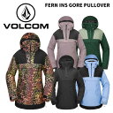 VOLCOM ボルコム ウェア FERN INS GORE PULLOVER 24-25(2025)モデル レディース ジャケット