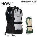 HOWL ハウル グローブ TEAM GLOVE PLUS 24-25モデル