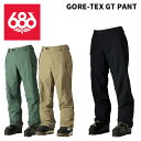 686 シックスエイトシックス ウェア GORE-TEX GT PANT 24-25(2025)モデル パンツ