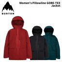 BURTON バートン ウェア Women's Pillowline GORE-TEX Jacket 24-25(2025)モデル レディース ジャケット