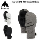 BURTON バートン グローブ Men's GORE-TEX Under Mittens 25-26 モデル