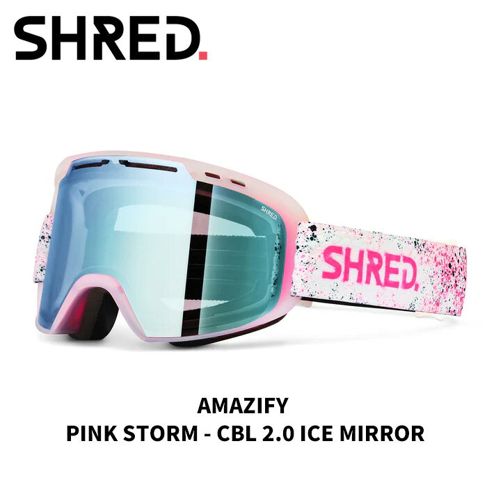 Goggles, Sun Glass - SHRED シュレッド ゴーグル AMAZIFY PINK STORM - CBL 2.0 ICE MIRROR 25-26モデル【返品交換不可商品】