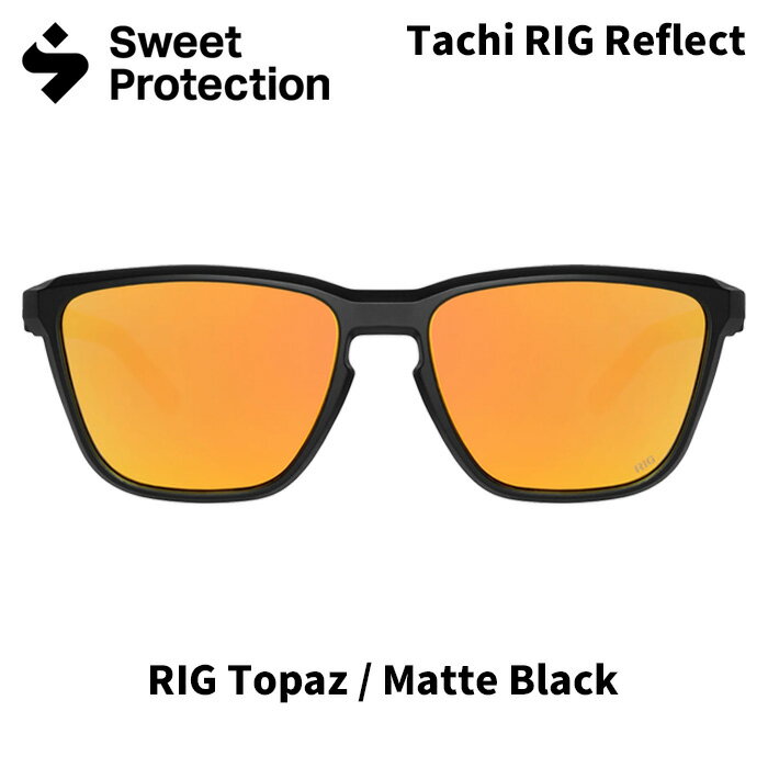 Accessories - 【060100】SWEET PROTECTION スウィートプロテクション サングラス Tachi RIG Reflect RIG Topaz/MatteBlack 25-26モデル