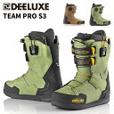 DEELUXE ディーラックス スノーボード ブーツ TEAM PRO S3 25-26 モデル