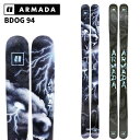 ARMADA アルマダ スキー板 BDOG 94 板単品 25-26 モデル
