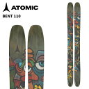 ATOMIC アトミック スキー板 BENT 110 板単品 25-26 モデル