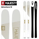 Majesty マジェスティ スキー板 Adventure W 板単品 25-26 モデル レディース