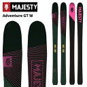 Majesty マジェスティ スキー板 Adventure GT W 板単品 25-26 モデル レディース