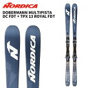 NORDICA ノルディカ スキー板 DOBERMANN MULTIPISTA DC FDT + TPX 13 ROYAL FDT ビンディングセット 25-26 モデル
