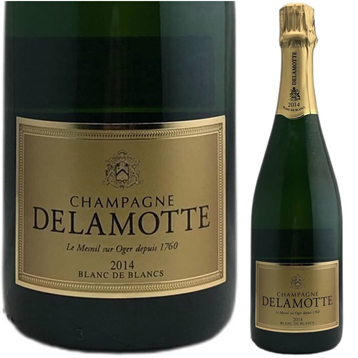 ＜BOXなし＞ [2014] シャンパーニュ ドゥラモット ブラン・ド・ブラン ヴィンテージ 並行品[Champagne Delamotte Blanc de Blanc Brut]　　ドラモット