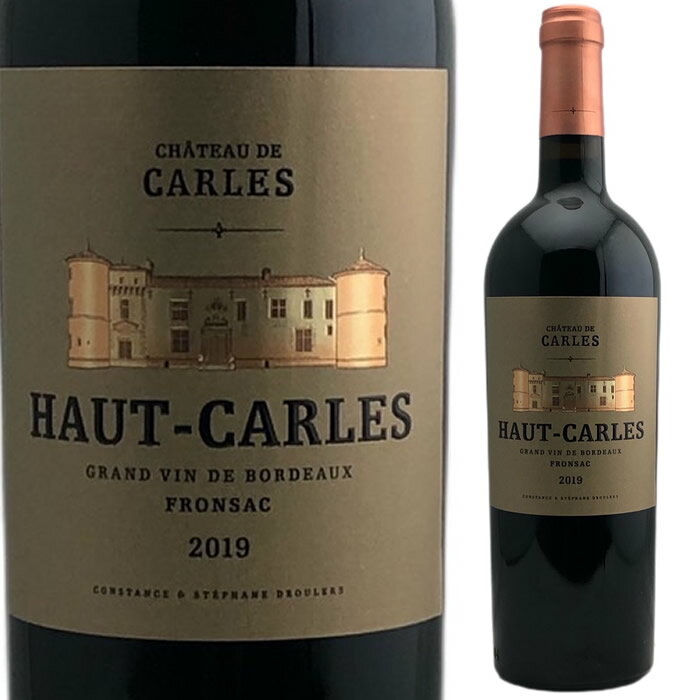 [2019] シャトー・オーカルル [Chateau Haut Carles] （フランス／ボルドー／フロンサック） ワイン 赤ワイン