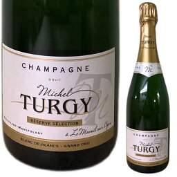 [NV] ミシェル・チュルジー ブラン・ド・ブラン グラン・クリュ レゼルヴ セレクション [Michel Turgy Brut Blanc de Blancs Grand Cru Reserve Selection]　RM　シャルドネ100％