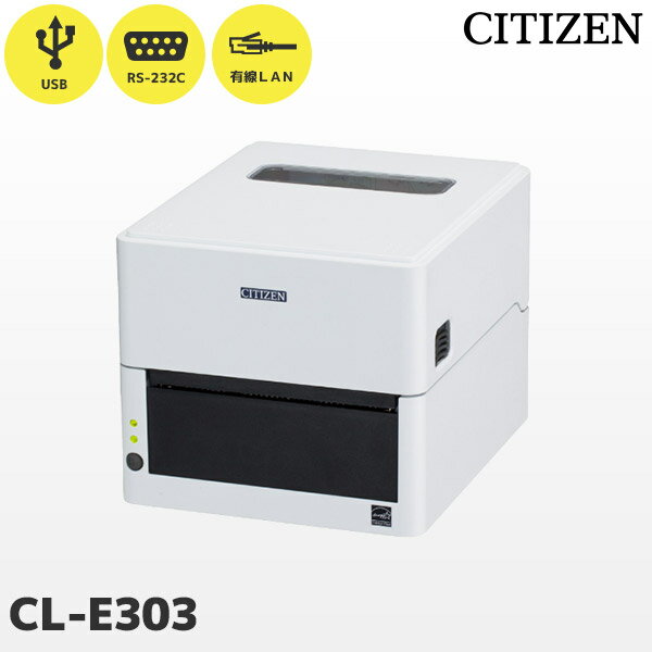 CL-E303 V`YVXeY CITIZEN xv^[ 4C` 115mmxΉ CL-E303XJWNNAb USB RS232C LLAN b蒠x ×px x PDx t@tH[hx T[}v^[ Mv^[