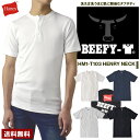 BEEFY-T ビーフィーT Hanes ヘインズ ヘンリーネックTシャツ 半袖 ヘビーオンス コットン スパンデックス タフ 頑丈 TAGLESS HM1-T103 正規品【H1T】【パケ1】【A】