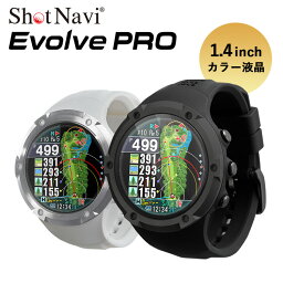 ShotNavi Evolve PRO ショットナビ エボルブ プロ 時計型GPSナビ 1.4インチ カラー液晶 軽量 ゴルフナビ（TETT）【送料無料】【海外×】【ポイント10倍】【5/9】【ASU】